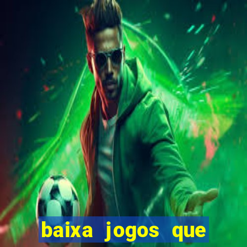 baixa jogos que ganha dinheiro de verdade